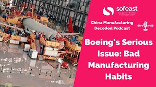 Boeing's Serious Issue: Bad Manufacturing Habits