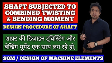 design shaft subjected to combined bending and twisting moment
