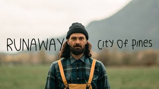 City of Pines - RUNAWAY (Official Music Video)