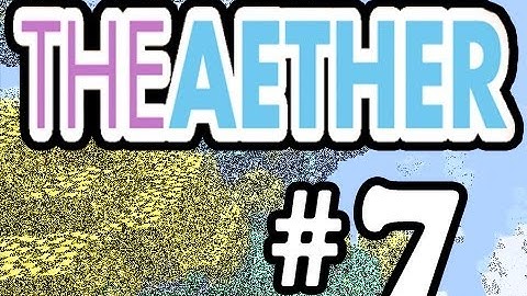Minecraft :-: Aether Lets Play :-: Episode 7 :-: You Chicken Bro