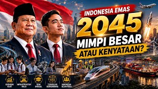 Indonesia Emas 2045, Benarkah Indonesia Akan Jadi Negara Maju?