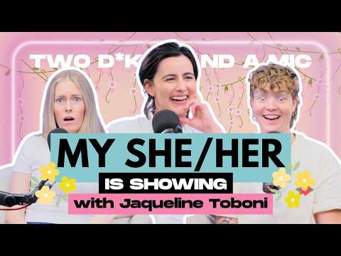 #382 - "My She/Her is Showing" with Jaqueline Toboni