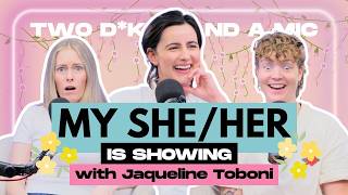 #382 - "My She/Her is Showing" with Jaqueline Toboni