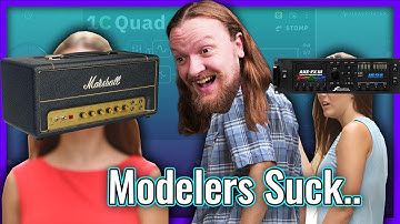 Why Amp Modelers SUCK