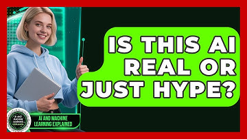 Is This AI Real Or Just Hype? - AI and Machine Learning Explained