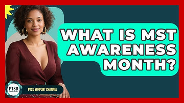 What Is MST Awareness Month? - PTSD Support Channel