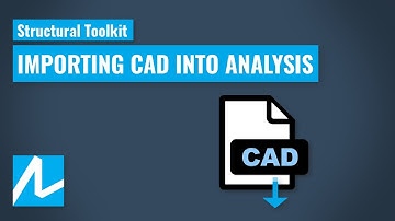 Structural Toolkit: Importing CAD Into Analysis