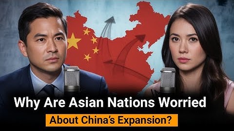 Why Are Asian Nations Worried About China’s Expansion? | Learn English with Podcast