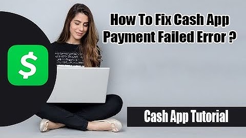 How To Fix Cash App Payment Failed Error 2022? | Cash App Tutorial