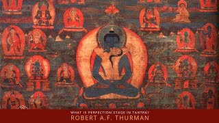 What is Perfection Stage Tantra? Robert Thurman : Buddhism Explained - Force For Good Class Series