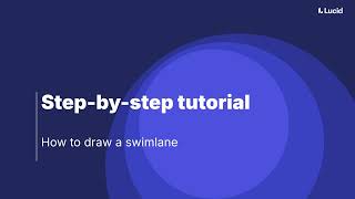 Swimlane Diagram Tutorial How To Build Your Own With Lucidchart
