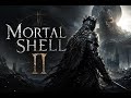Mortal Shell 2