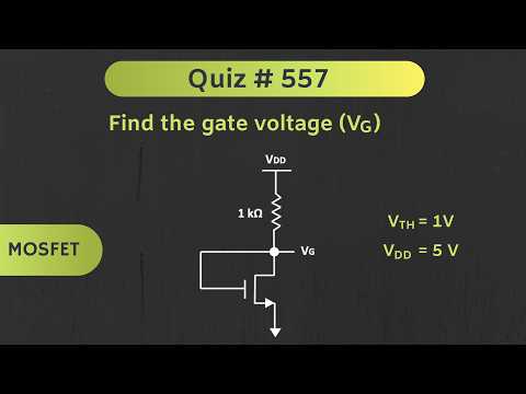 MOSFET- Diode Connected Transistor | Quiz # 557
