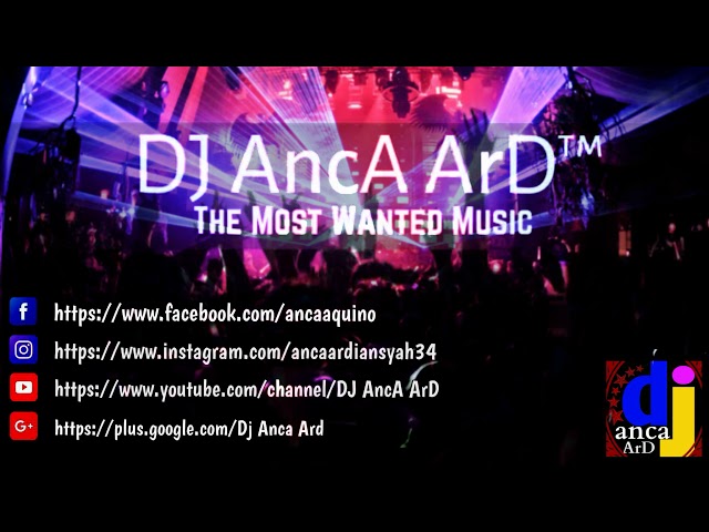 Nonstop Dugem House Music Remix Lantai 3 Bergetar #15 - Dj Anca ArD™ class=