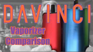 DaVinci Portable Vaporizer Lineup: IQ3 vs IQC vs MiQro