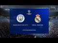 Manchester City vs Real Madrid UEFA Champions League || Virtual Rematch