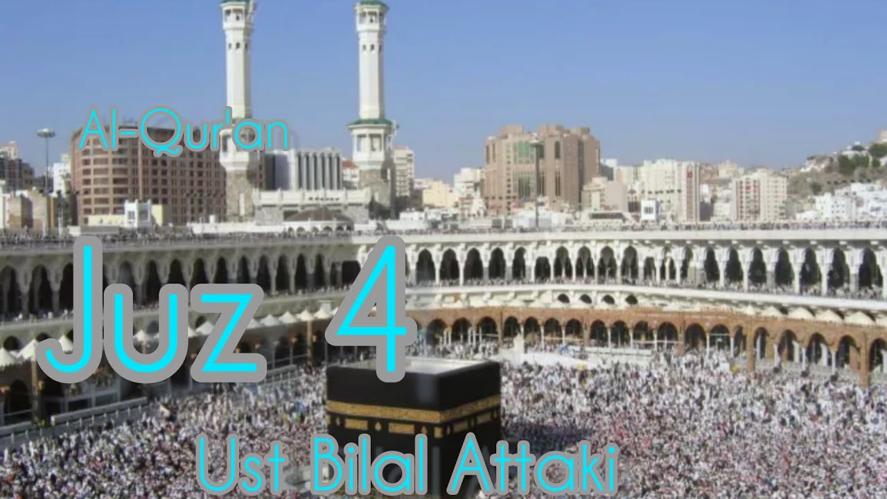 Al-Qur'an juz 4 Ust.bilal Attaki