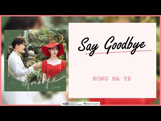 Song Ha Ye - Say Goodbye (OST Hotel Del Luna Part 11) Easy Lyrics + Indo Sub by GOMAWO class=