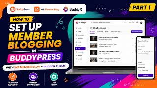 How to Set Up Member Blogging in BuddyPress with BuddyX Theme (Part 1) #buddypress #blogging