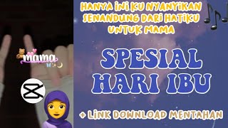 TUTORIAL VIDIO SPESIAL HARI IBU LAGU HANYA INI KU NYANYIKAN - CAPCUT