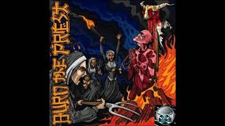 Watch Burn The Priest Departure Hymn video
