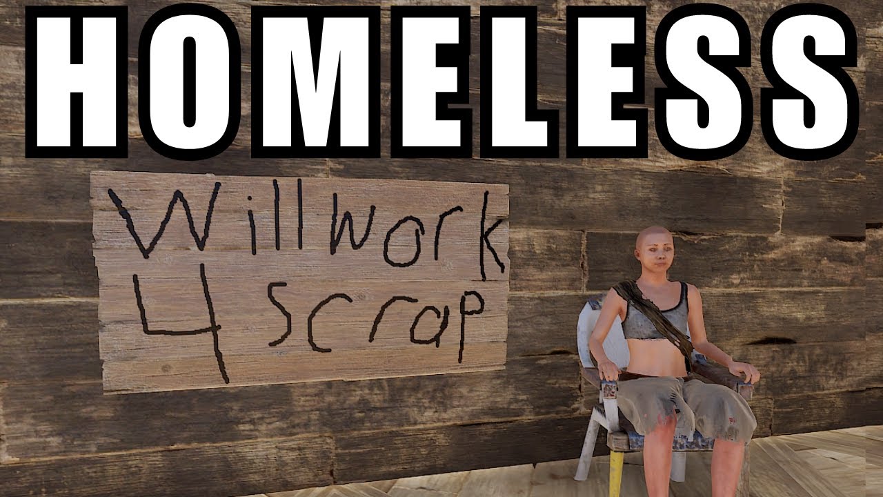 Rust, But I'm Homeless... - YouTube