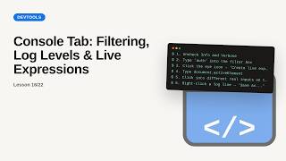 Console Tab: Filtering, Log Levels & Live Expressions | Console Tab Tutorial
