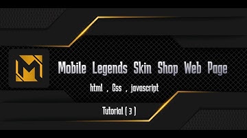 Creating Mobile Legends Skin Shop Web Page , html , css , javascript, Tutorial ( 3 )