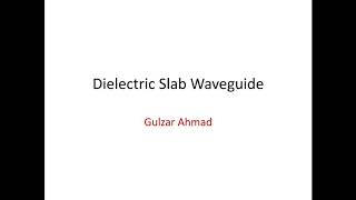 Lecture 21; Dielectric Slab Waveguide