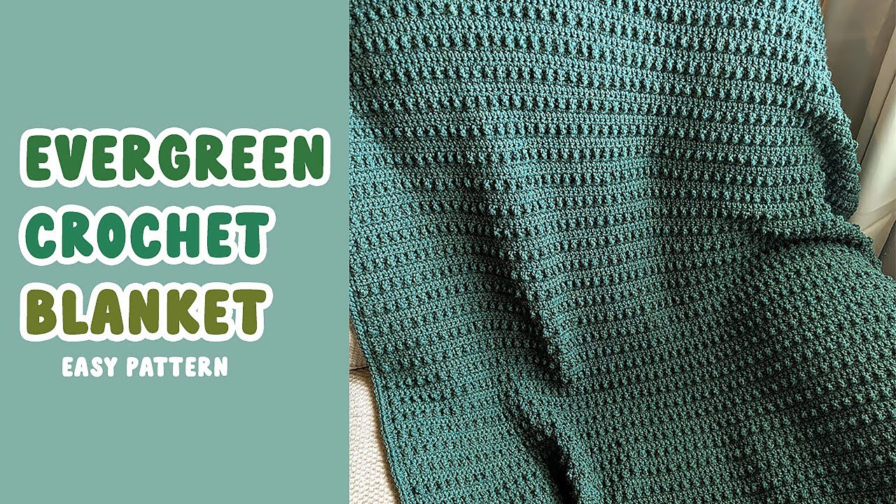 Easy Evergreen Crochet Blanket Pattern