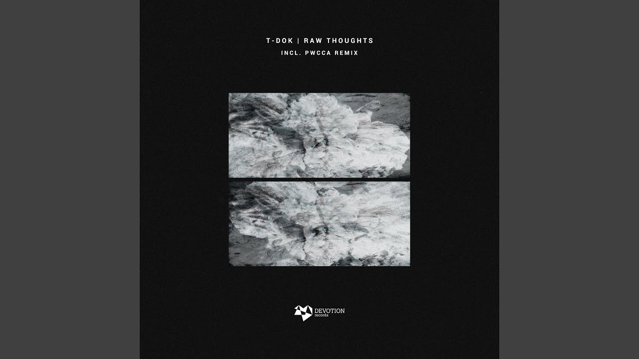 Watch Raw Thoughts (Original Mix) on YouTube Watch Raw Thoughts (Original Mix) on YouTube