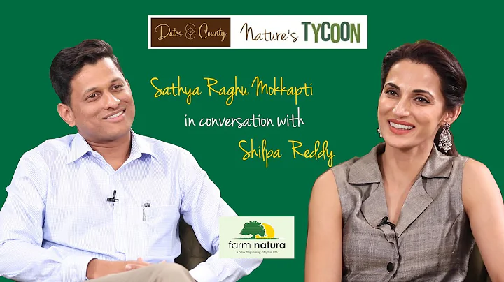 Sathya Raghu Mokkapati || Natures Tycoon - Ep 2.6 ...