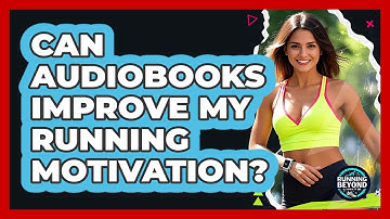 Can Audiobooks Improve My Running Motivation?
