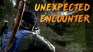 [0.58] DayZ Standalone - Unexpected Encounter