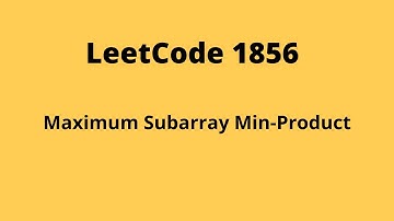 LeetCode 1856 | Maximum Subarray Min-Product | in Hindi
