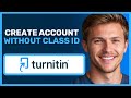 NEW! Create Turnitin Account Without Class ID – Easy Method 2026