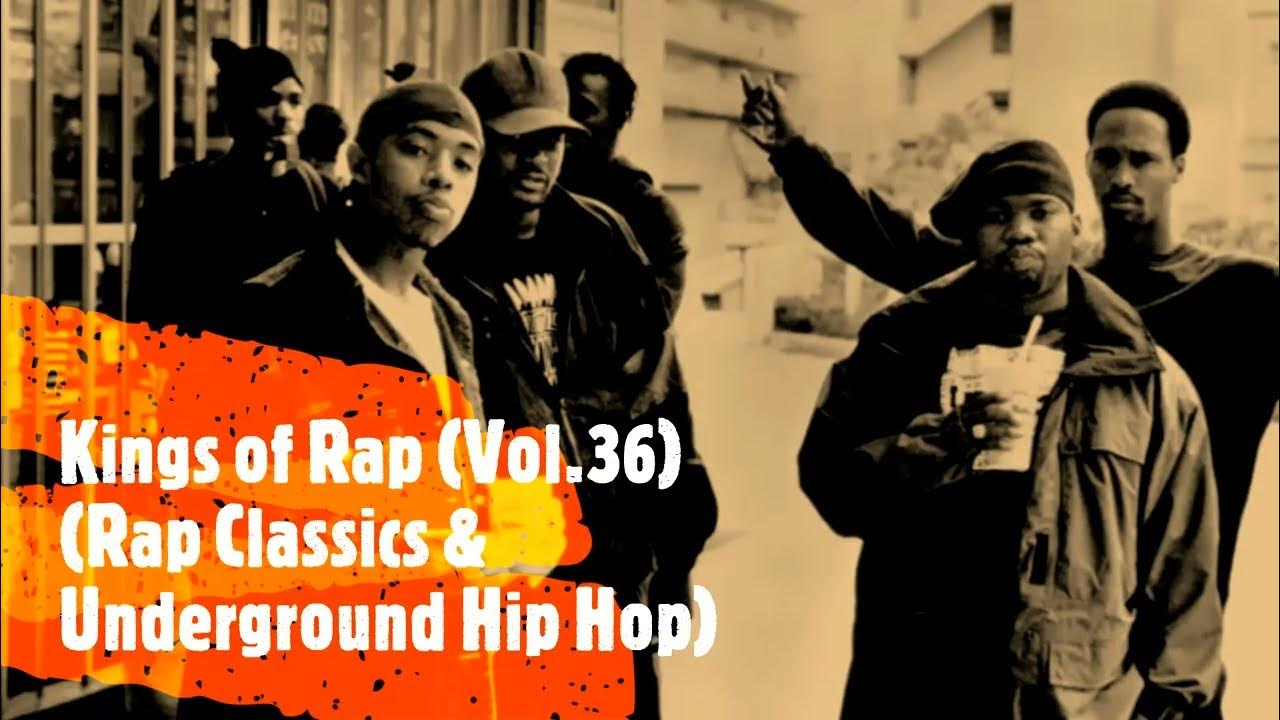 Kings of Rap (Vol.36) (Rap Classics & Underground Hip Hop) YouTube