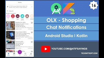 OLX Shopping | 16 Chat Notifications | Android Studio | Kotlin