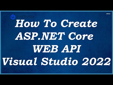 How To Create ASP.NET Core Web API  - Visual Studio 2022
