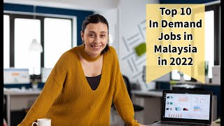 In Demand Jobs in Malaysia in 2023 | Top 10 Job vacancies in Malaysia | Work permit visa holders