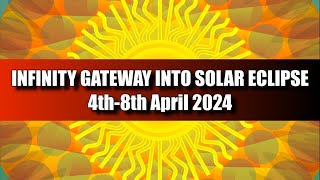 Infinity Gateway into Solar Eclipse 4th-8th April 2024 by Magenta Pixie 28,689 views 2 months ago 14 minutes, 22 seconds