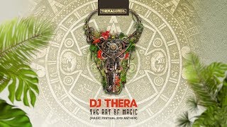 Dj Thera - The Art Of Magic (Magic Festival 2018 Anthem)