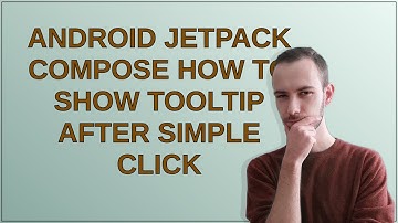 Android Jetpack Compose How to show tooltip after simple click