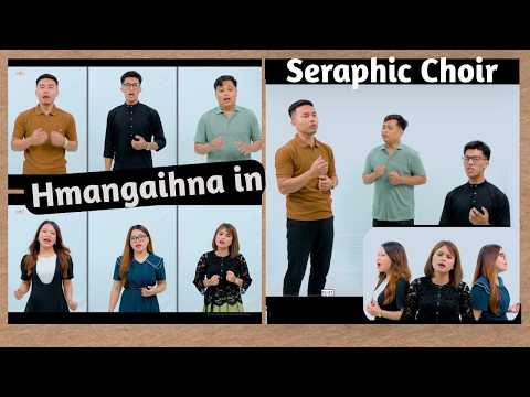 SERAPHIC CHOIR - HMANGAIHNA IN