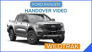 Ranger Wildtrak Handover Video - Everything a New Owner needs to know