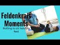 Feldenkrais Moments 4:  Rolling to sit holding feet