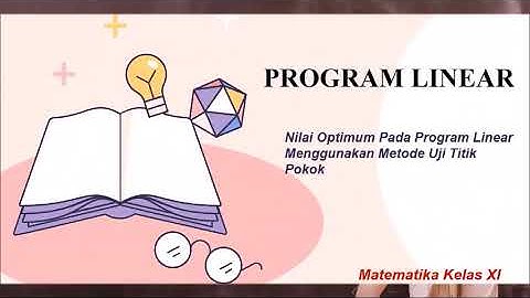 Menentukan nilai optimum pada masalah program linear menggunakan metode uji titik pojok