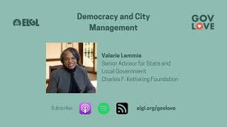 #694 Democracy and City Management with Valerie Lemmie, Charles F. Kettering Foundation