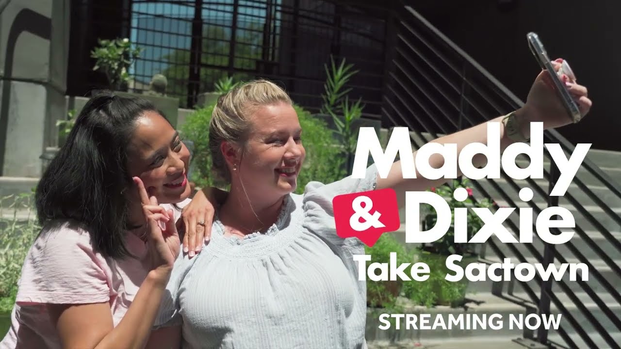 Maddy and Dixie Take Sactown | Streaming Now | Very Local