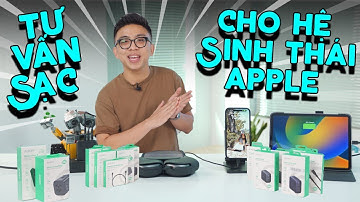 Cách chọn sạc cho iPhone cũ và TẤT CẢ CÁC THIẾT BỊ APPLE của bạn